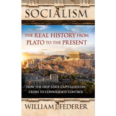 Socialism: The Real History from Plato to the Present
