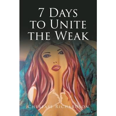 7 Days to Unite the Weak