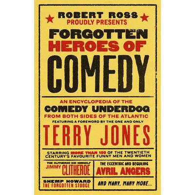 Forgotten Heroes of Comedy
