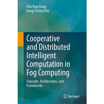 Cooperative and Distributed Intelligent Computation in Fog Computing