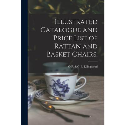 Illustrated Catalogue and Price List of Rattan and Basket Chairs.