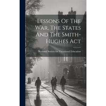Lessons Of The War, The States And The Smith-hughes Act