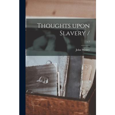 Thoughts Upon Slavery /; c.1