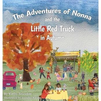 The Adventures of Nonna and the Little Red Truck in Autumn