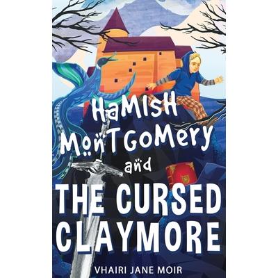 Hamish Montgomery and the Cursed Claymore