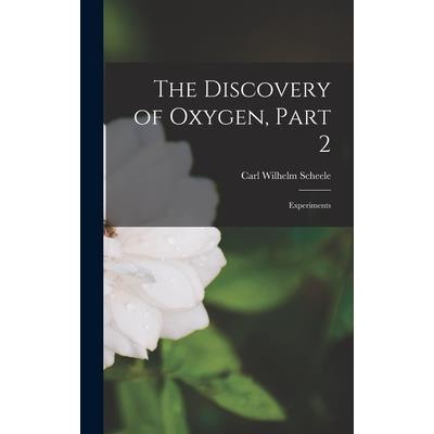 The Discovery of Oxygen, Part 2
