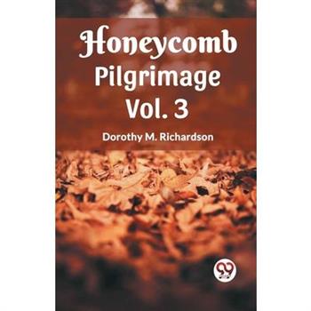 Honeycomb Pilgrimage Vol. 3