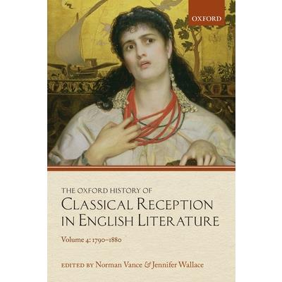 The Oxford History of Classical Reception in English Literature