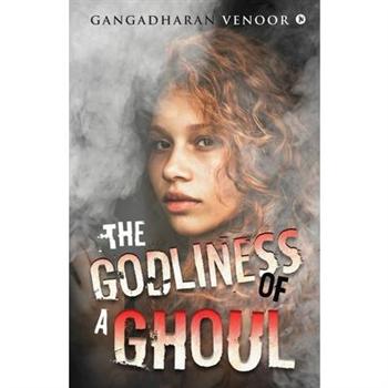 The Godliness of a Ghoul