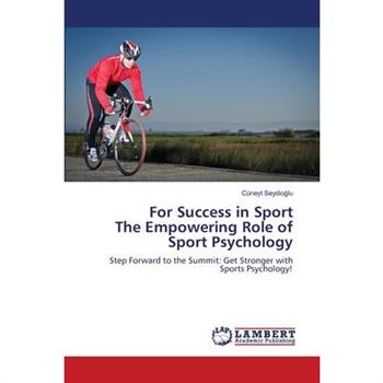 For Success in Sport The Empowering Role of Sport Psychology