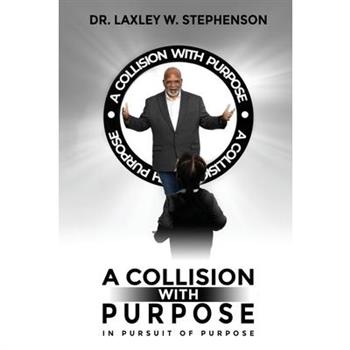 A Collision with Purpose