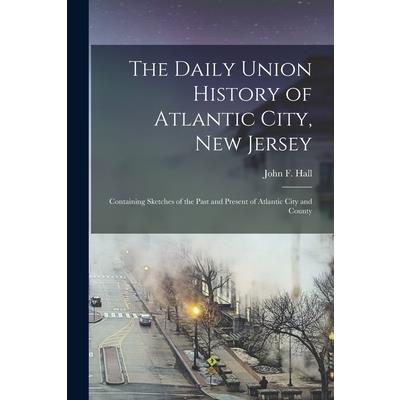 The Daily Union History of Atlantic City, New Jersey | 拾書所