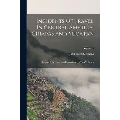 Incidents Of Travel In Central America, Chiapas And Yucatan | 拾書所