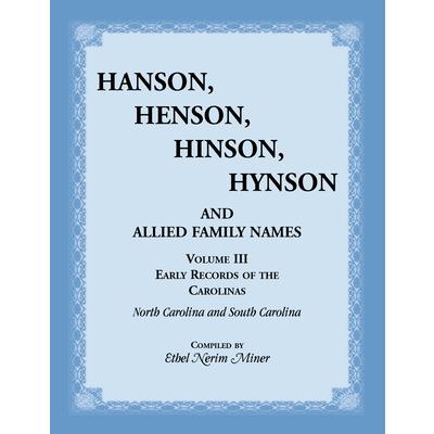 Hanson, Henson, Hinson, Hynson and Allied Family Names. Vol. III