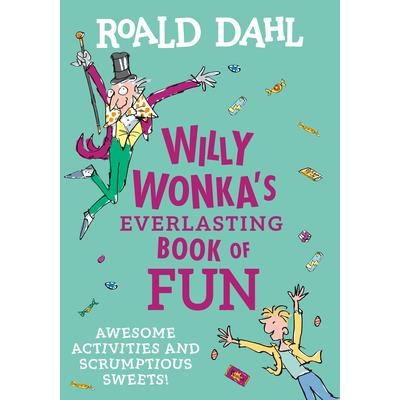 Willy Wonkas Everlasting Book of Fun