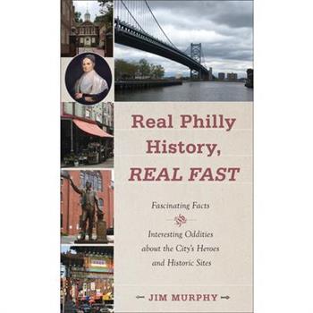 Real Philly History, Real Fast