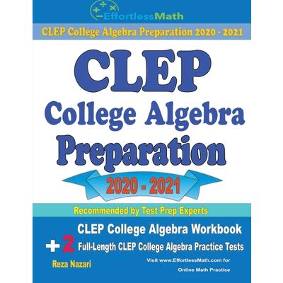 CLEP College Algebra Preparation 2020 - 2021 | 拾書所