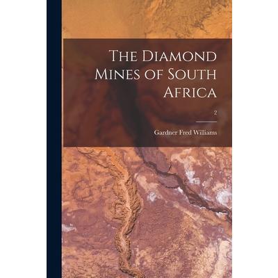 The Diamond Mines of South Africa; 2