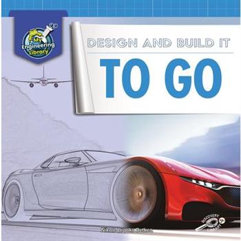 Design and Build It to Go