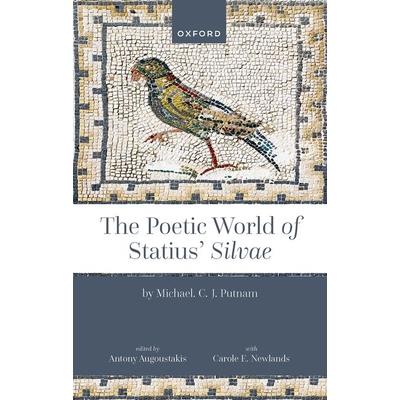 The Poetic World of Statius’ Silvae