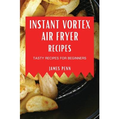 Instant Vortex Air Fryer Recipes