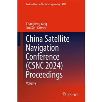 China Satellite Navigation Conference (Csnc 2024) Proceedings