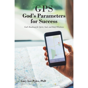 GPS God’s Parameters for Success