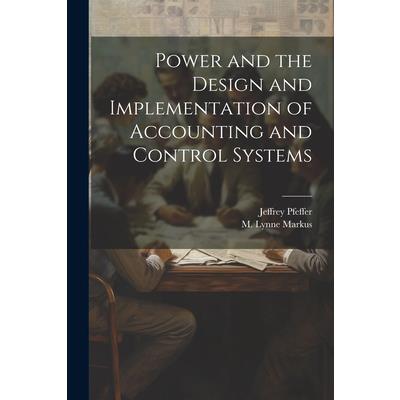 Power and the Design and Implementation of Accounting and Control Systems | 拾書所