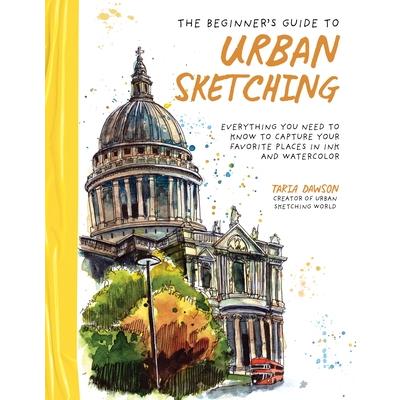 The Beginner’s Guide to Urban Sketching