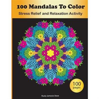 100 Mandalas To Color