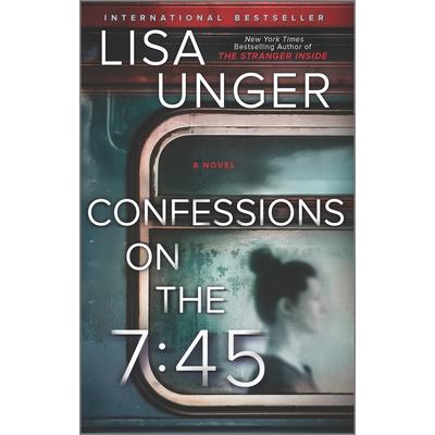 Confessions on the 7:45: A Novel