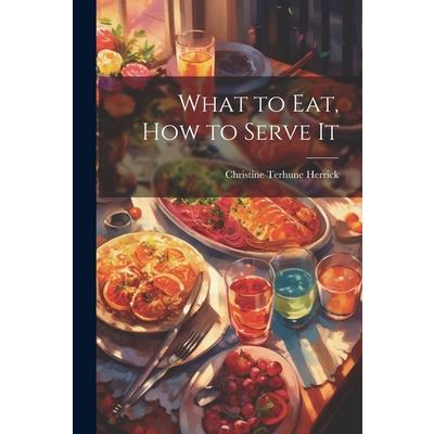 What to Eat, How to Serve It | 拾書所