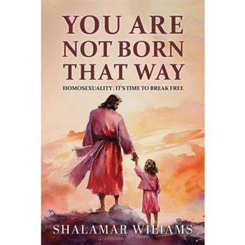 You Are Not Born That Way