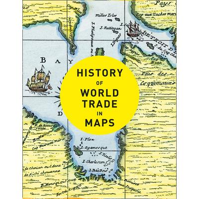History of World Trade in Maps | 拾書所