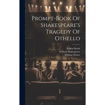 Prompt-book Of Shakespeare’s Tragedy Of Othello
