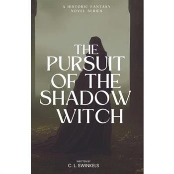 The Pursuit of the Shadow Witch