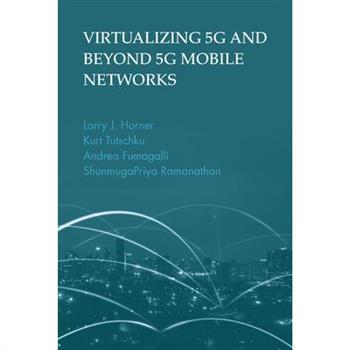 Virtualizing 5g and Beyond-5g Mobile Networks