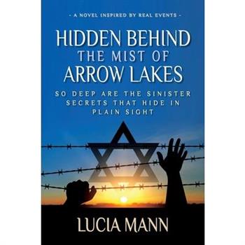 Hidden Behind the Mist of Arrow Lakes