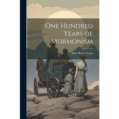 One Hundred Years of Mormonism | 拾書所
