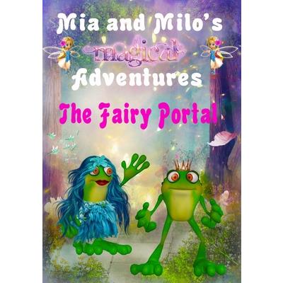 Mia and Milo’s Magical Adventures - The Fairy Portal