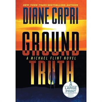 Ground Truth Large Print Hardcover Edition