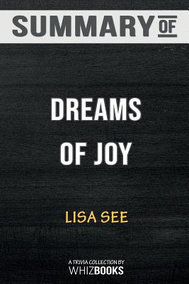Summary of Dreams of JoyA Novel （Shanghai Girls）: Trivia/Quiz for Fans