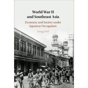 The Economics of World War II in Southeast AsiaTheEconomics of World War II in Southeast A