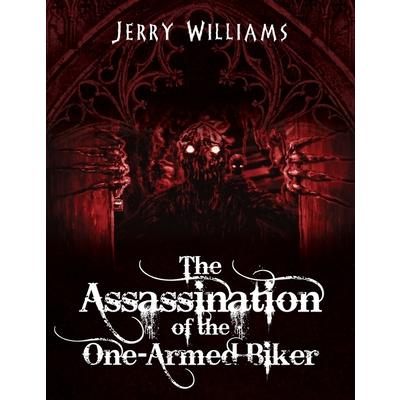The Assassination of the One-Armed Biker