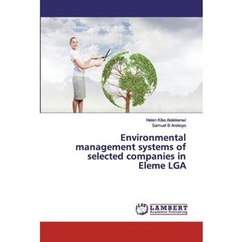 Environmental management systems of selected companies in Eleme LGA