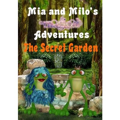 Mia and Milo’s Magical Adventures - The Secret Garden