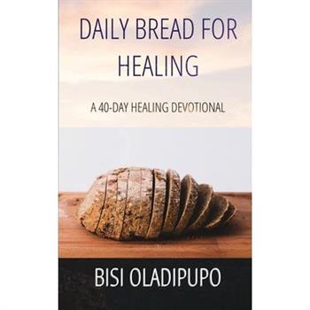 Daily Bread for Healing