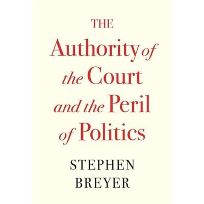 The Authority of the Court and the Peril of Politics