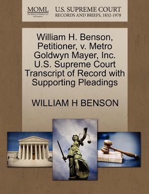 William H. Benson, Petitioner, V. Metro Goldwyn Mayer, Inc. U.S. Supreme Court Transcript of Record with Supporting Pleadings