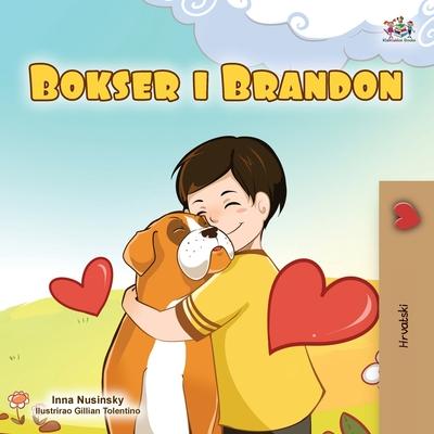 Boxer and Brandon (Croatian Children’s Book)
